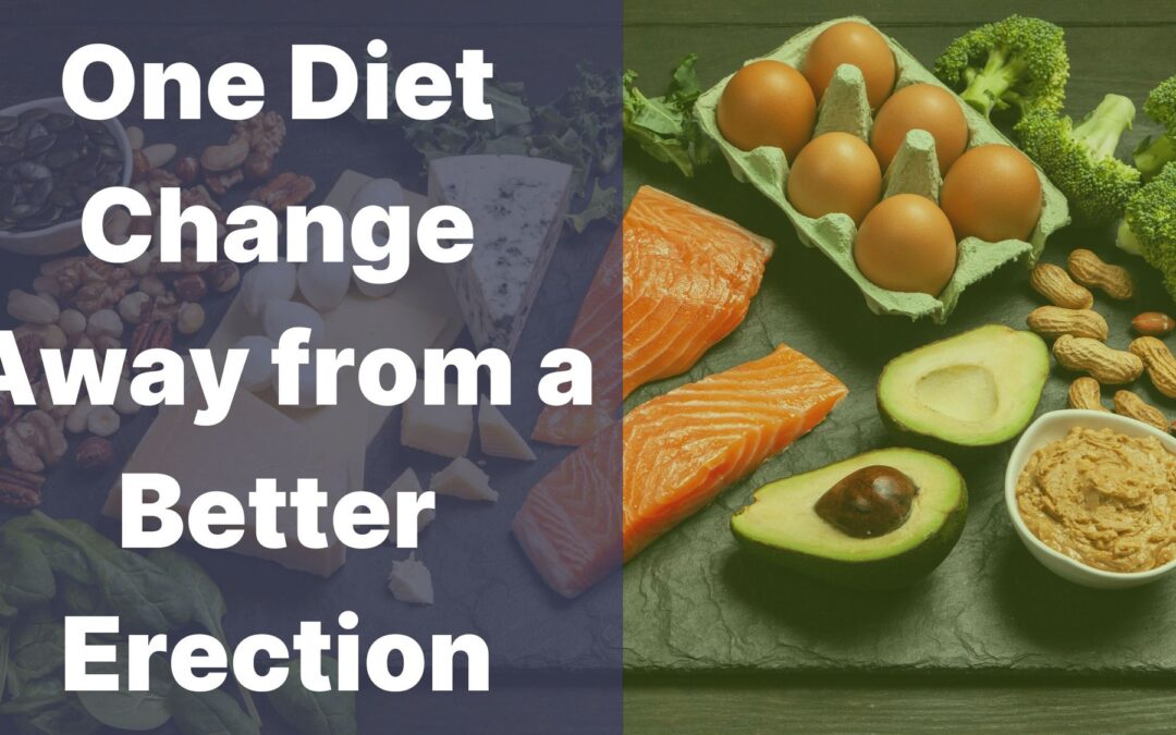 One Diet Change Away from a Better Erection
