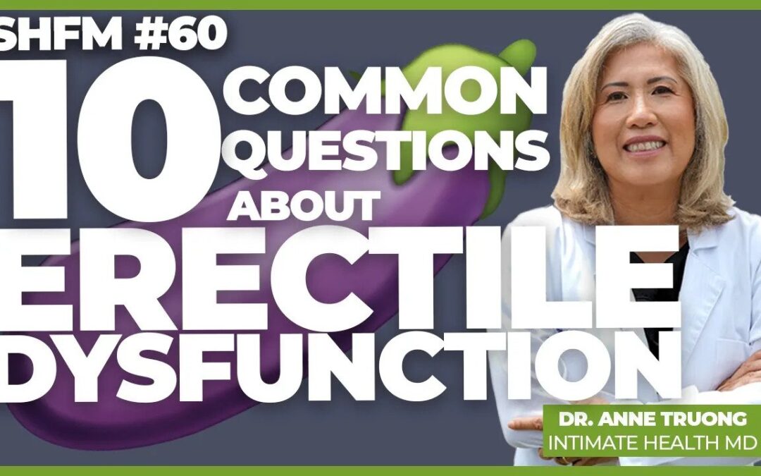 Erectile Dysfunction 101: Answering the Top 10 FAQs on ED