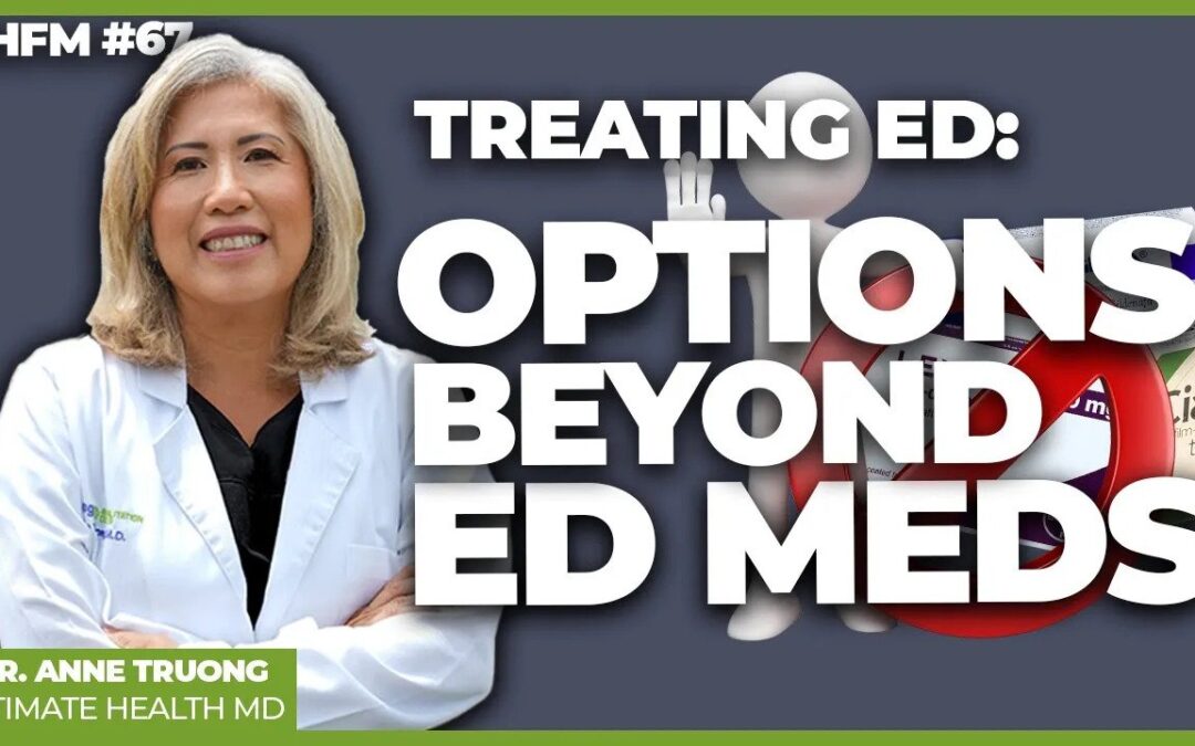 ED Treatment: Options Beyond ED Meds