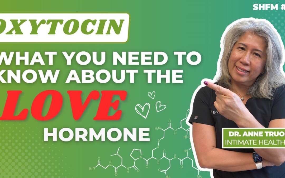Oxytocin: What You Need to Know About the Love Hormone